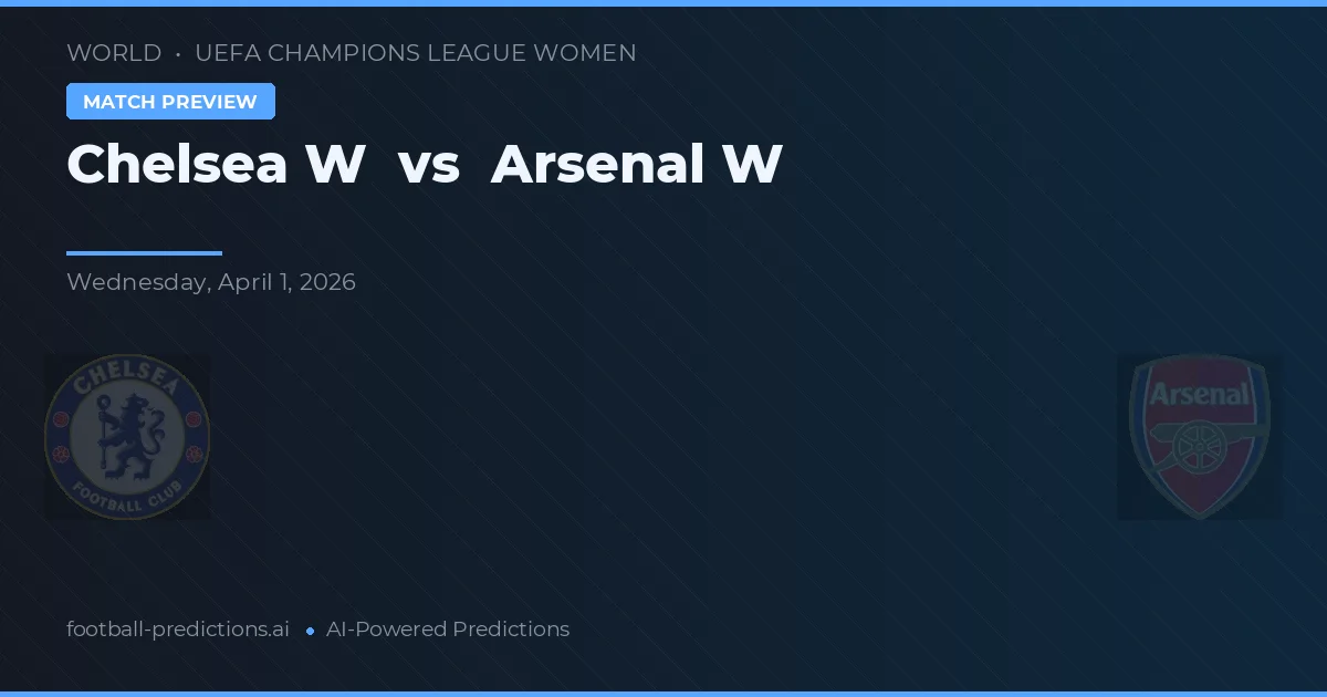 Chelsea W vs Arsenal W — pronóstico y previa del partido