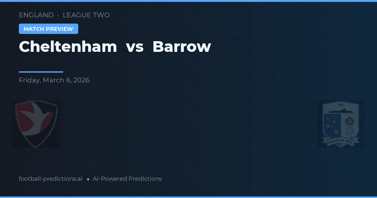 Cheltenham Town vs Barrow — pronóstico y previa del partido