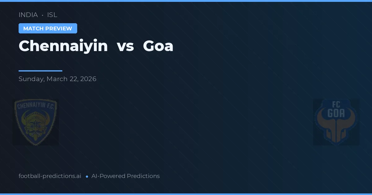 Chennaiyin vs Goa — pronóstico y previa del partido