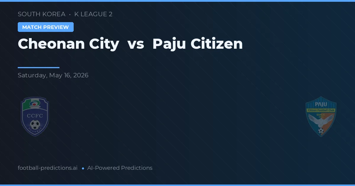 Ciudad de Cheonan vs Ciudad Paju — pronóstico y previa del partido