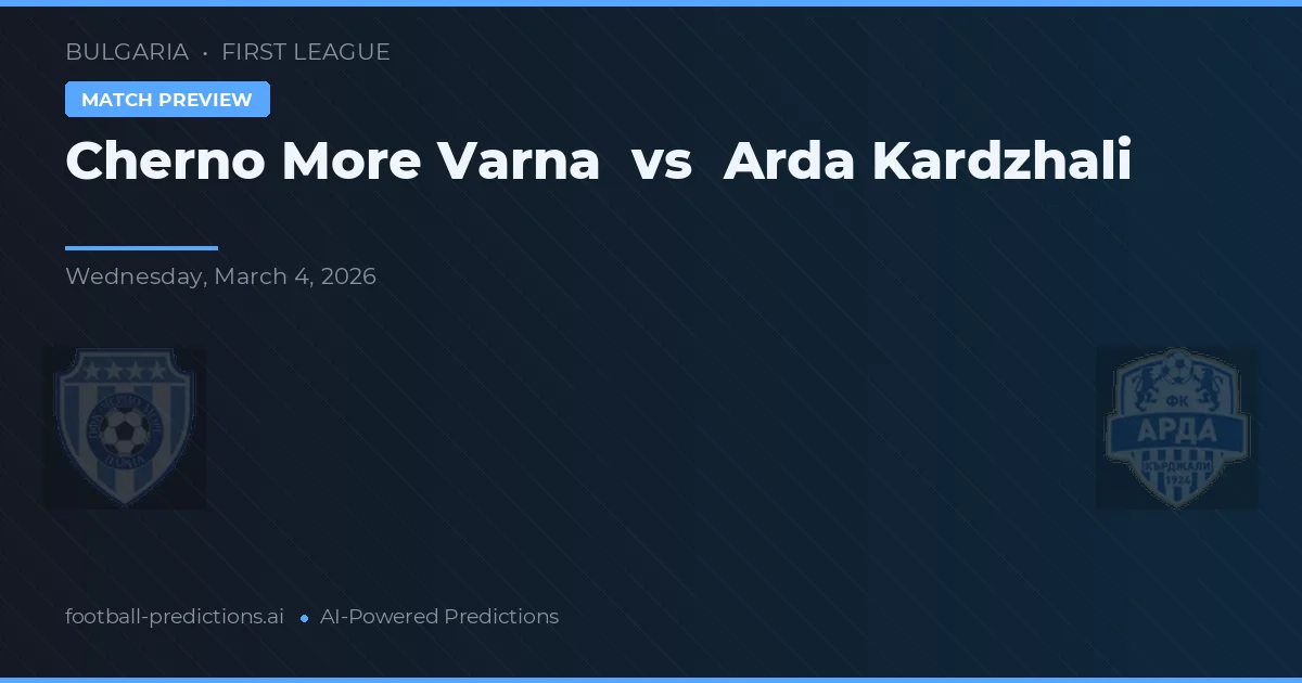 Cherno More Varna vs Arda Kardzhali — pronóstico y previa del partido
