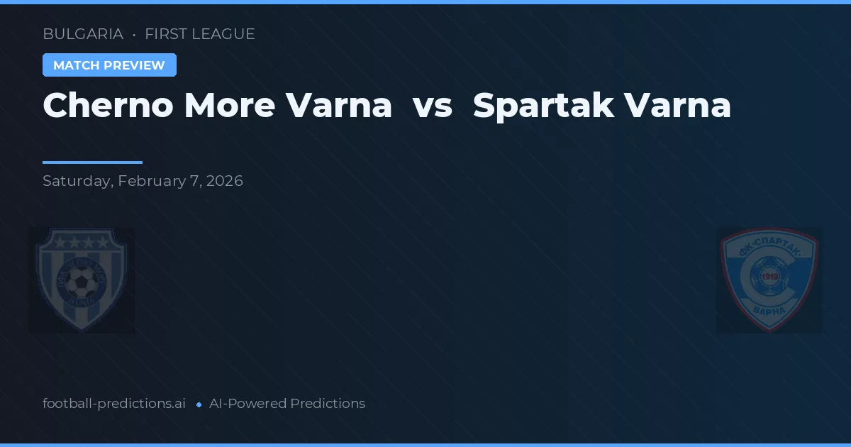 Cherno More Varna vs Spartak Varna — pronóstico y previa del partido