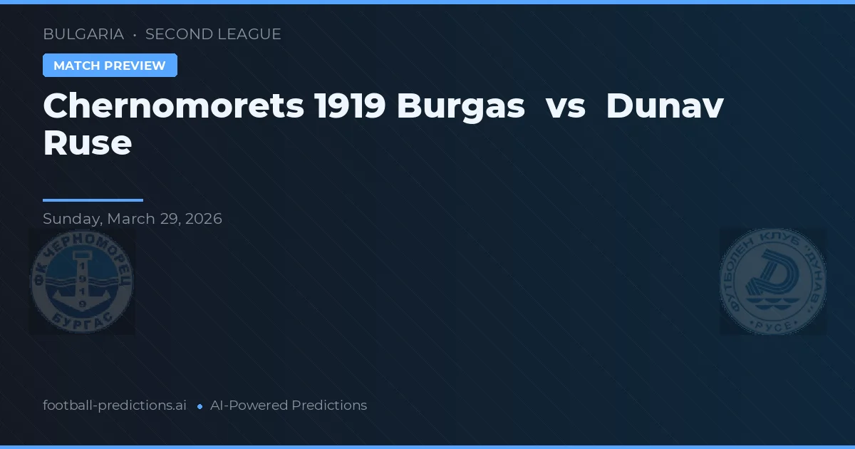 Chernomorets 1919 Burgas vs Dunav Ruse — pronóstico y previa del partido