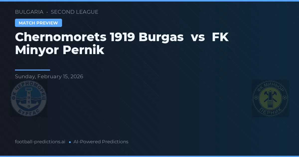 Chernomorets 1919 Burgas vs FK Minyor Pernik — pronóstico y previa del partido