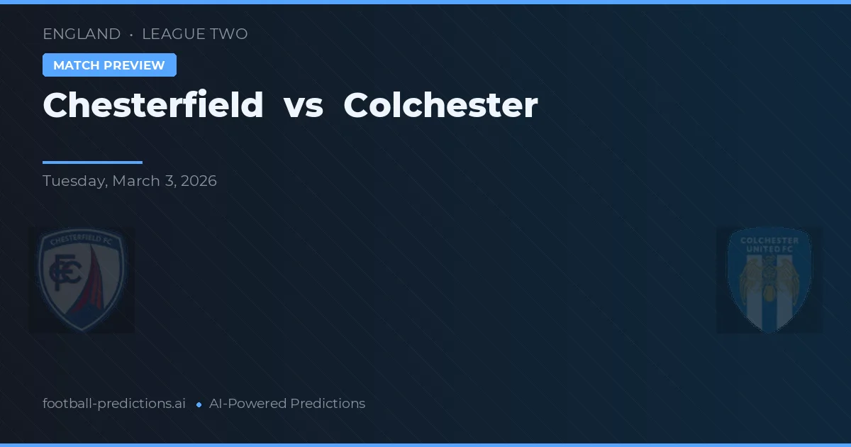 Chesterfield vs Colchester United — pronóstico y previa del partido