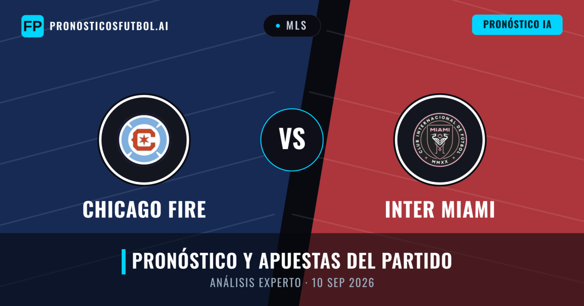 Chicago Fire vs Inter Miami — pronóstico y previa del partido