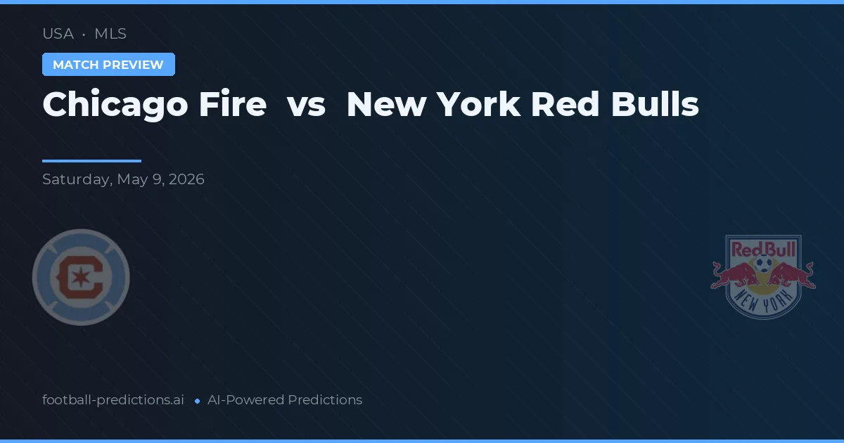 Chicago Fire vs New York Red Bulls — pronóstico y previa del partido