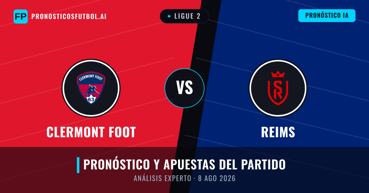 Clermont Foot vs Reims — pronóstico y previa del partido