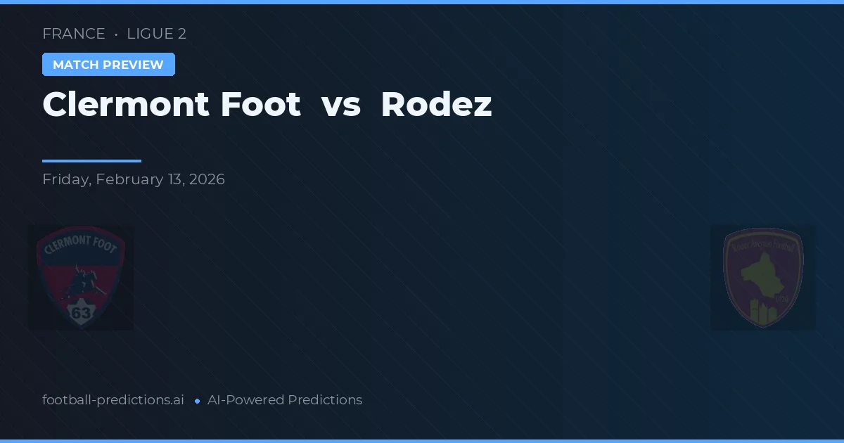 Clermont Foot vs Rodez — pronóstico y previa del partido