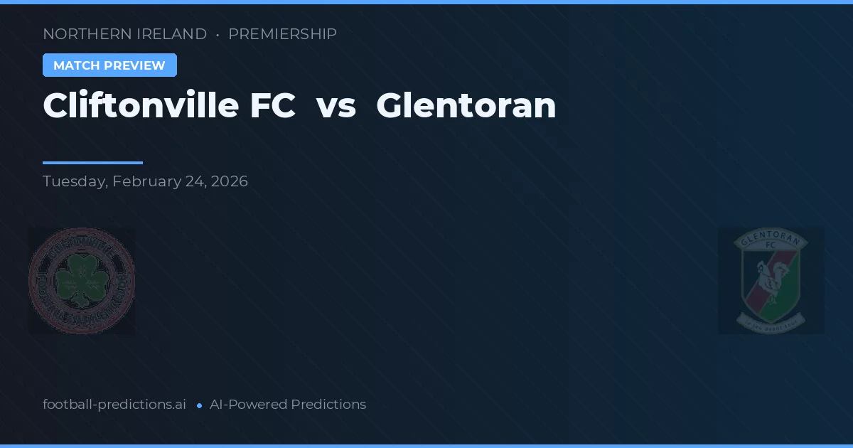 Cliftonville FC vs Glentoran — pronóstico y previa del partido