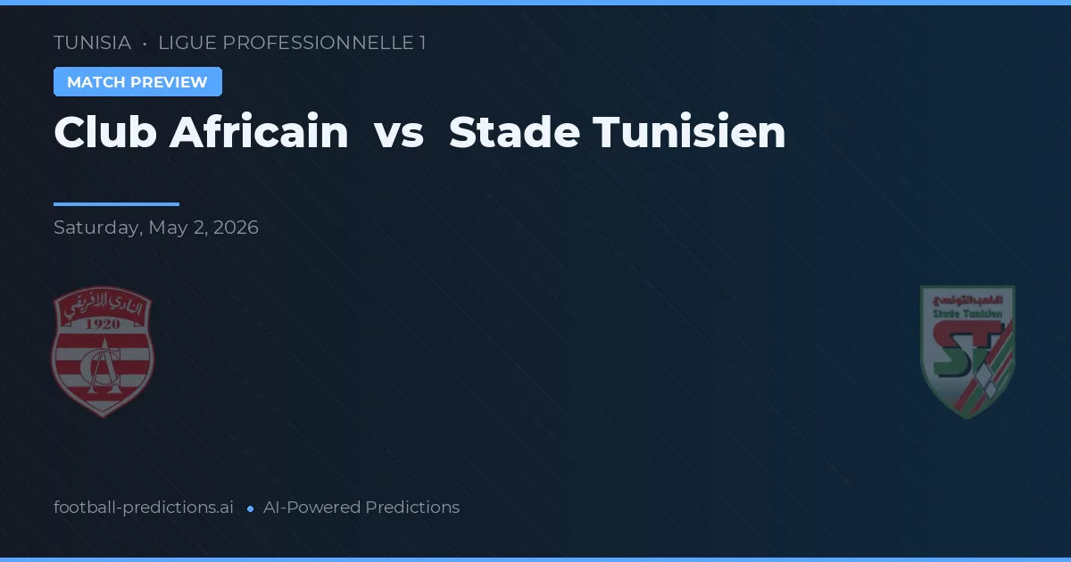 Club Africain vs Stade Tunisien — pronóstico y previa del partido
