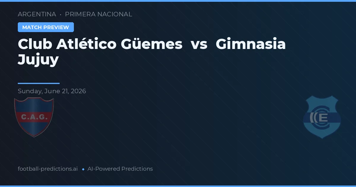 Club Atlético Güemes vs Gimnasia de Jujuy — pronóstico y previa del partido