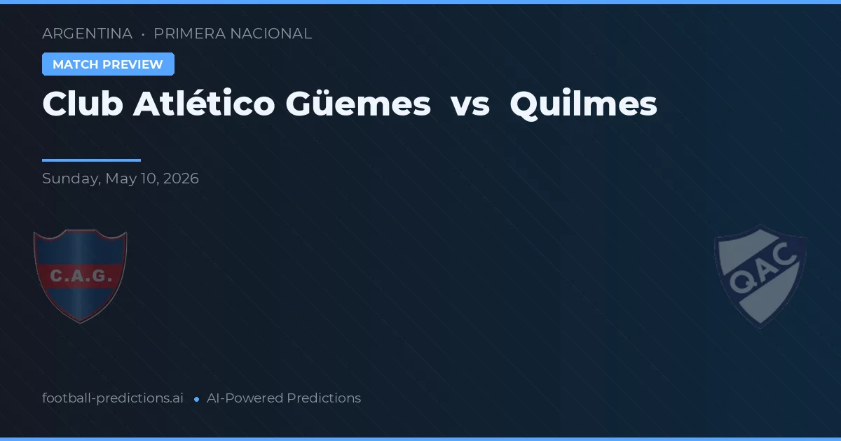 Club Atlético Güemes vs Quilmes — pronóstico y previa del partido
