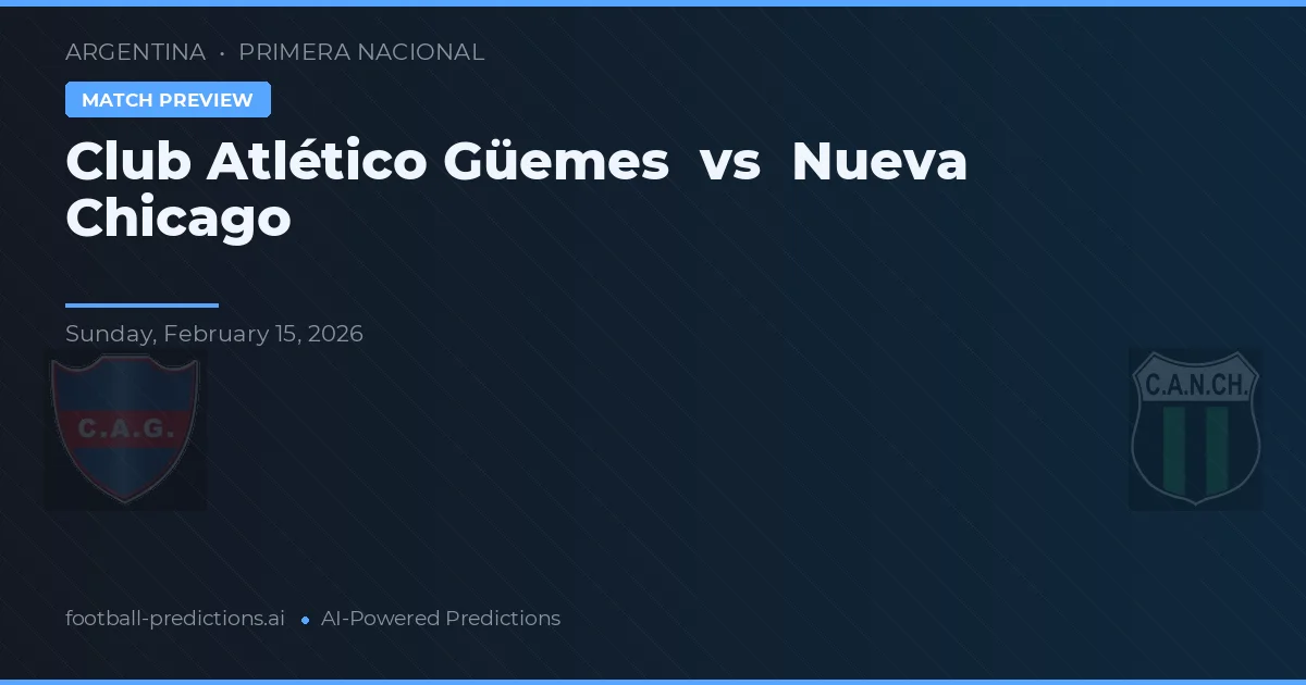 Club Atlético Güemes vs Nueva Chicago — pronóstico y previa del partido