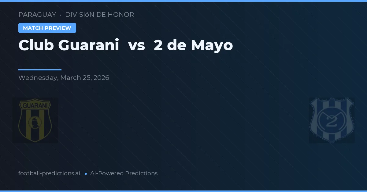 Guaraní vs 2 de Mayo — pronóstico y previa del partido