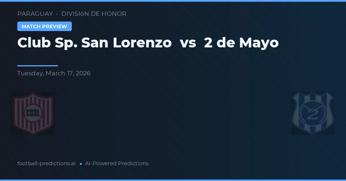 Club Sp. San Lorenzo vs 2 de Mayo — pronóstico y previa del partido