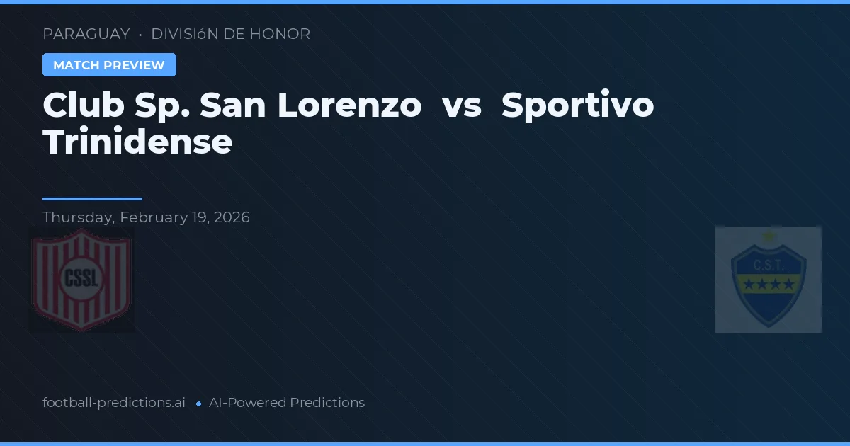 Club Sp. San Lorenzo vs Sportivo Trinidense — pronóstico y previa del partido