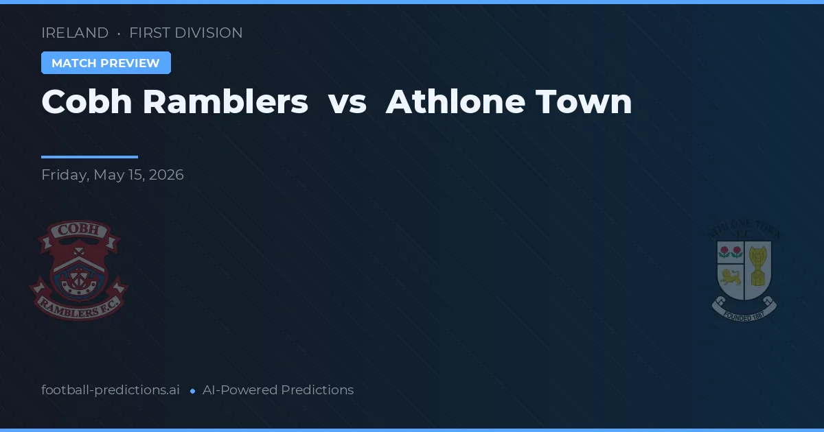 Cobh Ramblers vs Athlone Town — pronóstico y previa del partido