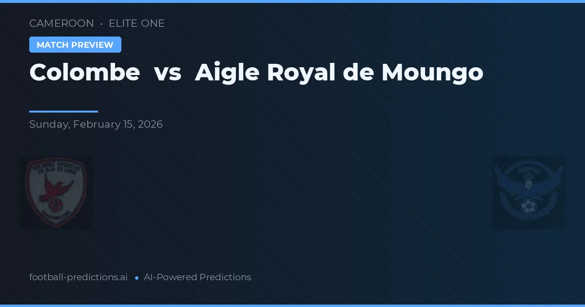 Colombe vs Aigle Royal de Moungo — pronóstico y previa del partido