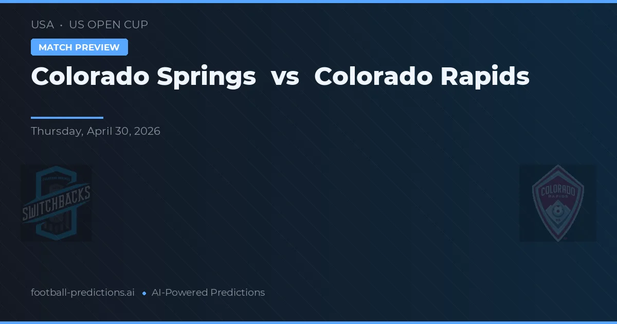 Colorado Springs vs Colorado Rapids — pronóstico y previa del partido
