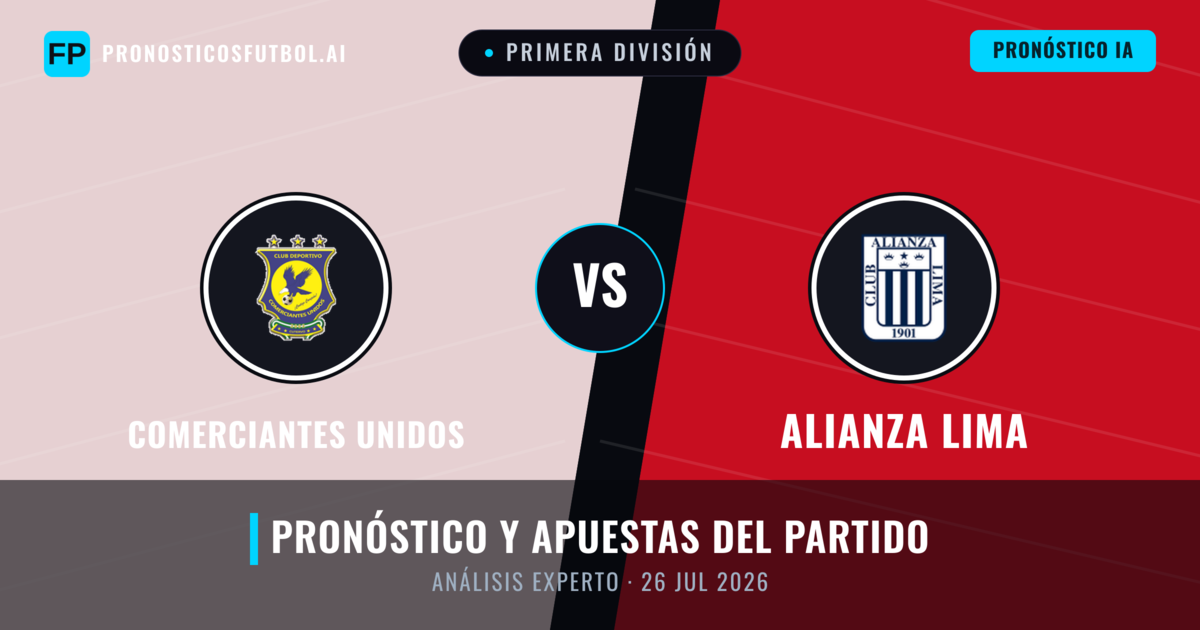 Comerciantes Unidos vs Alianza Lima — pronóstico y previa del partido