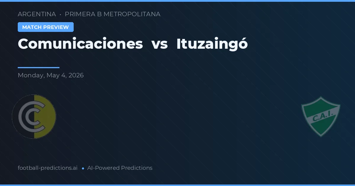 Comunicaciones vs Ituzaingó — pronóstico y previa del partido