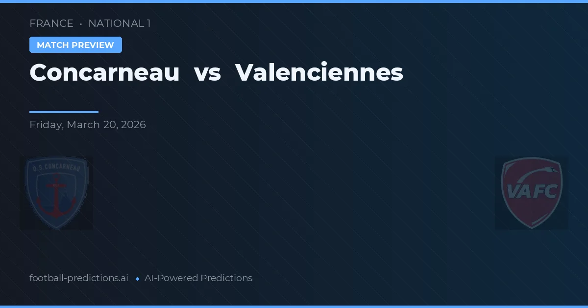 Concarneau vs Valenciennes — pronóstico y previa del partido