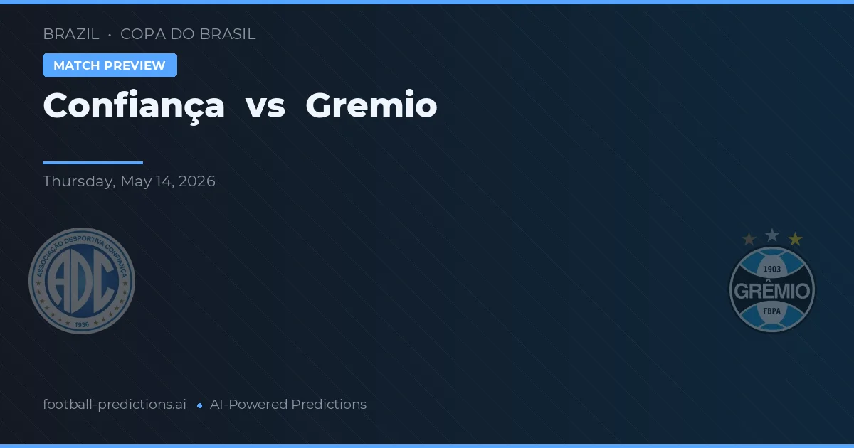 Confiança vs Grêmio — pronóstico y previa del partido