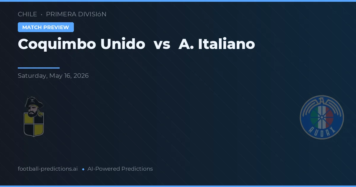 Coquimbo Unido vs A. Italiano — pronóstico y previa del partido