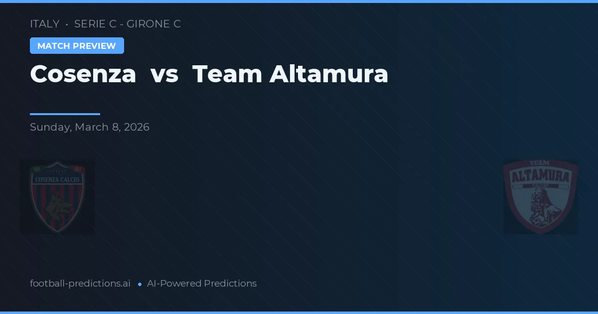 Cosenza vs Team Altamura — pronóstico y previa del partido