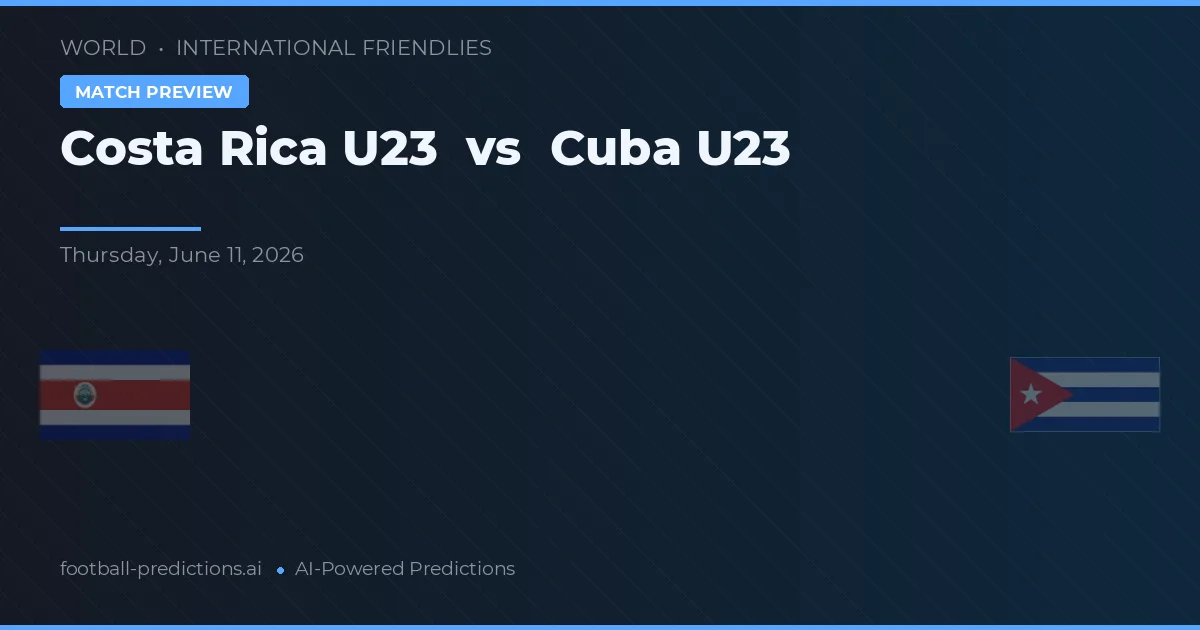 Costa Rica U23 vs Cuba U23 — pronóstico y previa del partido