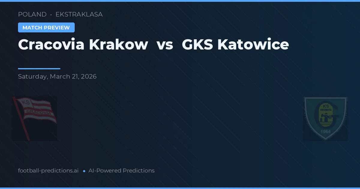 Cracovia Kraków vs GKS Katowice — pronóstico y previa del partido