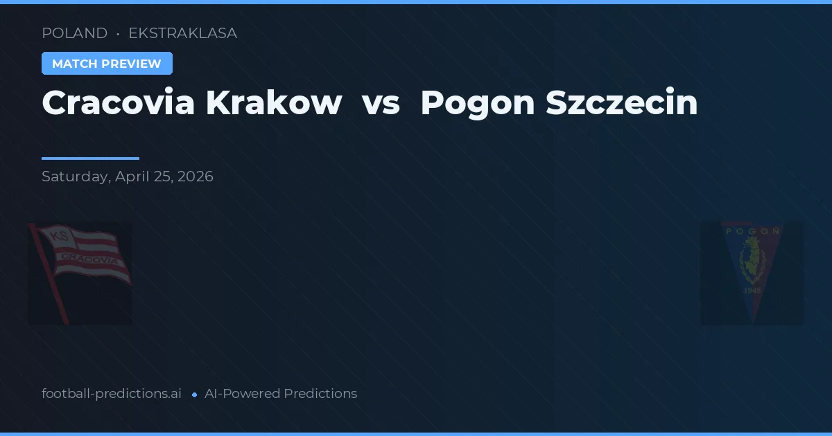 Cracovia Kraków vs Pogoń Szczecin — pronóstico y previa del partido