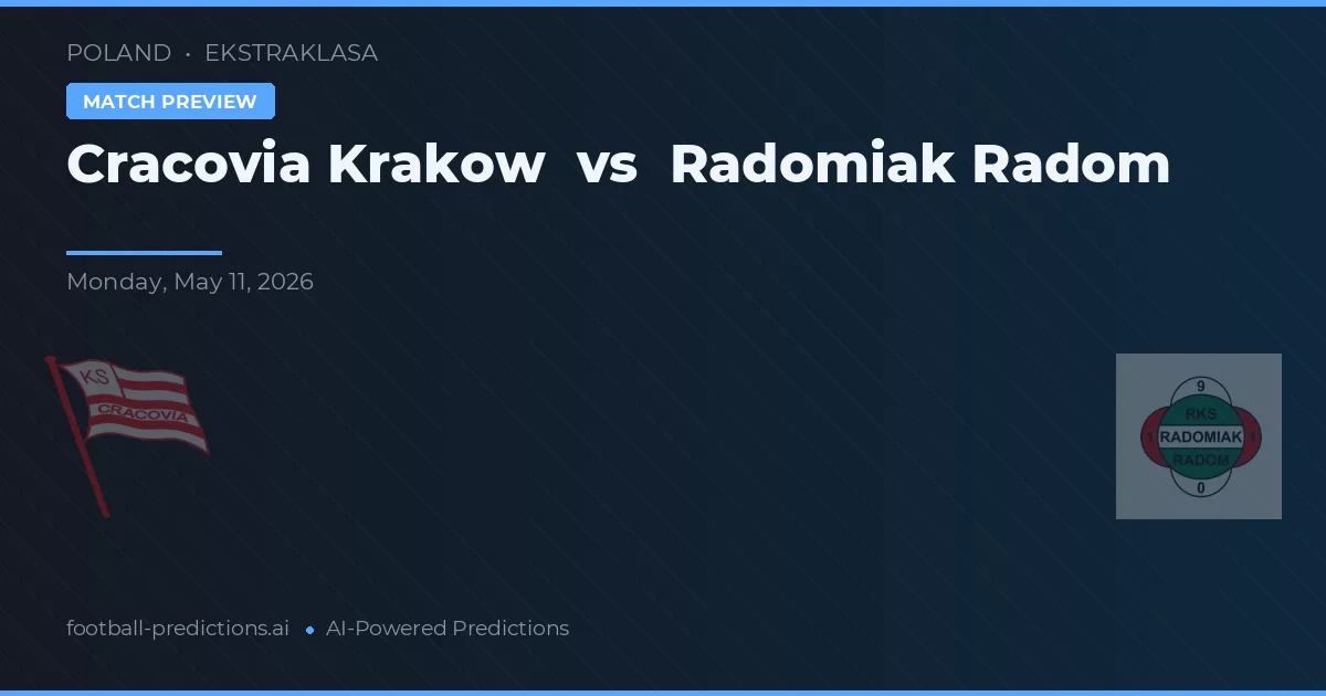 Cracovia Kraków vs Radomiak Radom — pronóstico y previa del partido