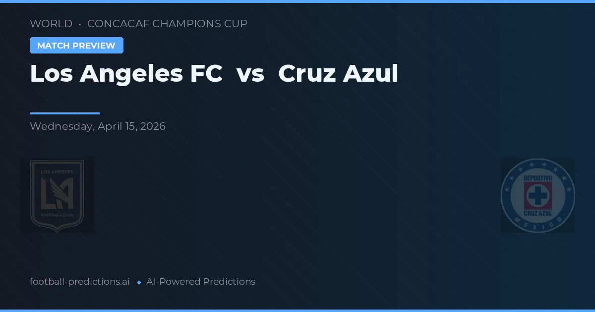 Cruz Azul vs Los Angeles FC — pronóstico y previa del partido