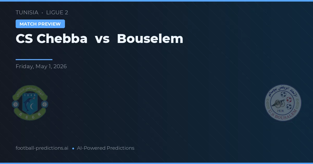 CS Chebba vs Bouselem — pronóstico y previa del partido