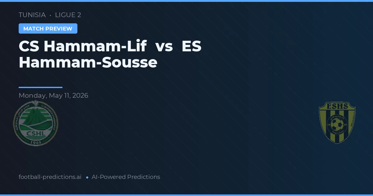 CS Hammam-Lif vs ES Hammam-Sousse — pronóstico y previa del partido