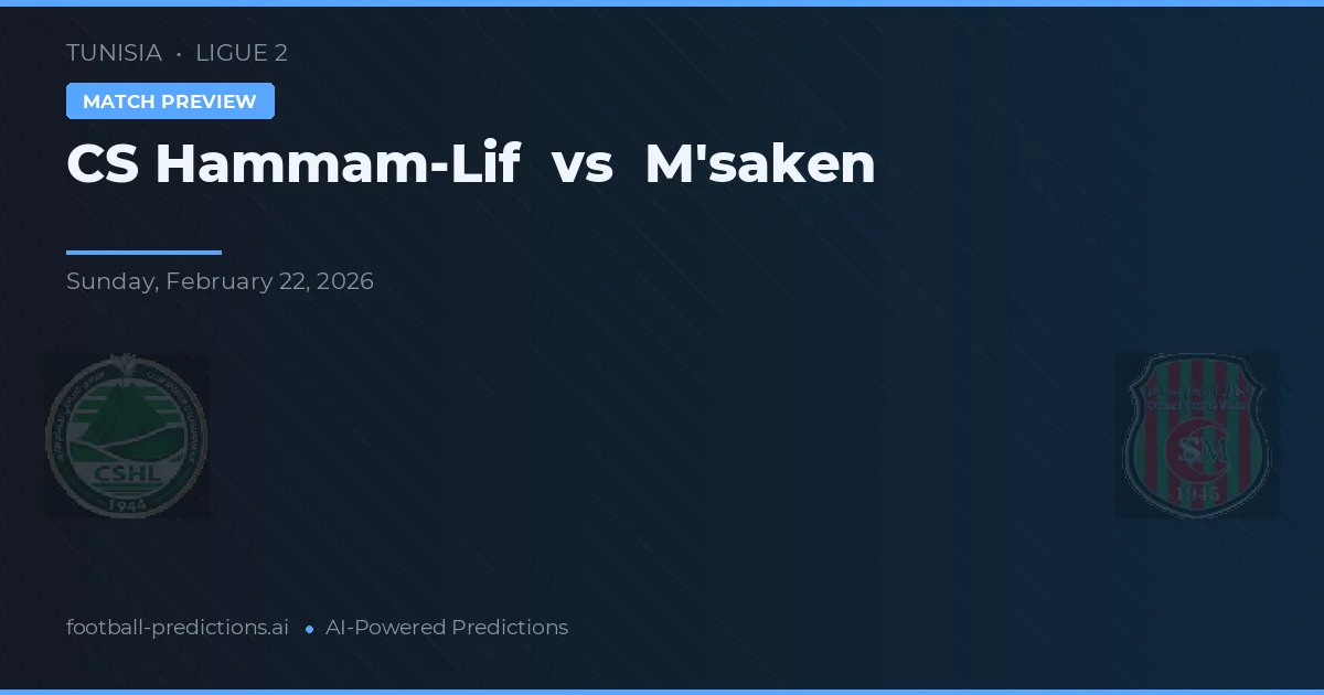 CS Hammam-Lif vs M'saken — pronóstico y previa del partido