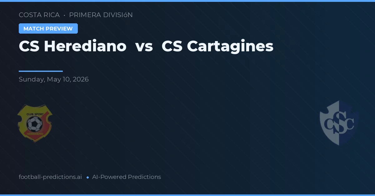 CS Herediano vs CS Cartaginés — pronóstico y previa del partido