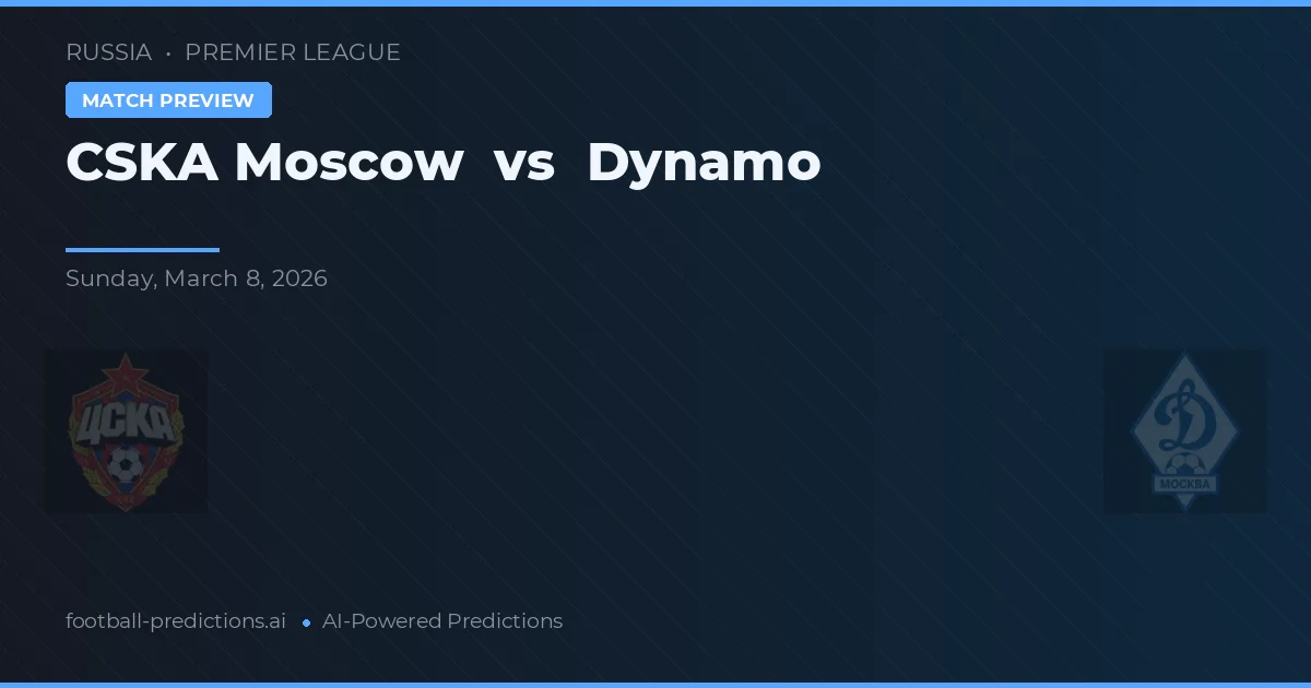 CSKA Moscú vs Dynamo Moscú — pronóstico y previa del partido