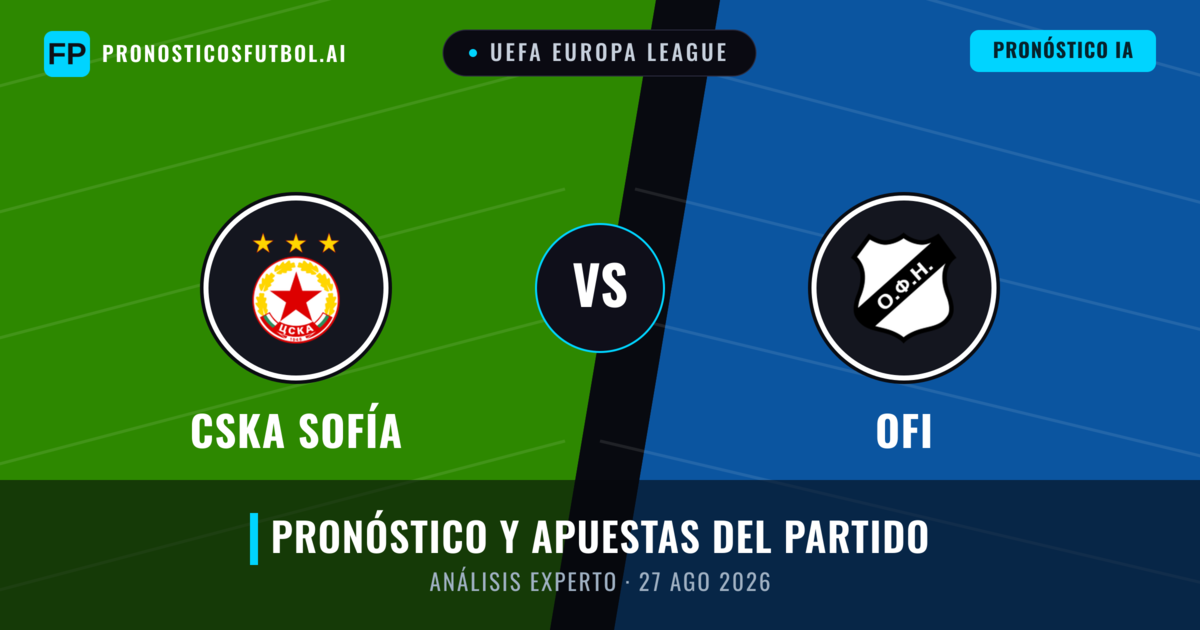 CSKA Sofía vs OFI — pronóstico y previa del partido