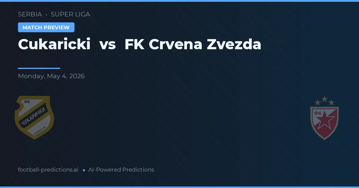 Cukaricki vs FK Crvena Zvezda — pronóstico y previa del partido
