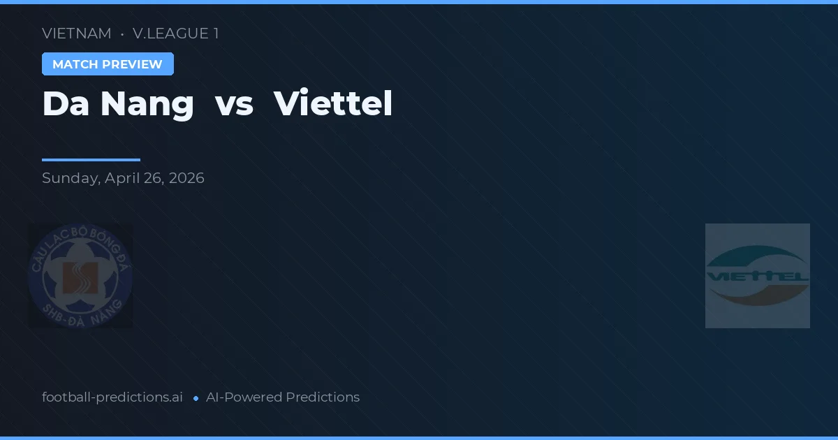 Đà Nẵng vs Viettel — pronóstico y previa del partido