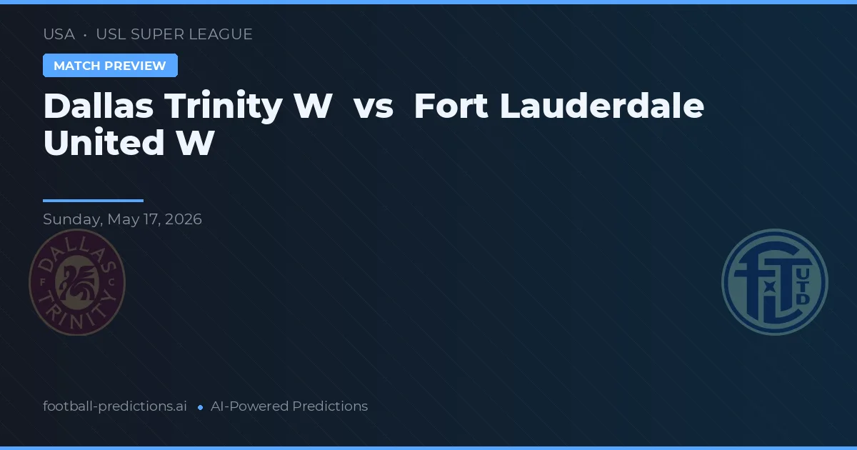 Dallas Trinity W vs Fort Lauderdale United W — pronóstico y previa del partido