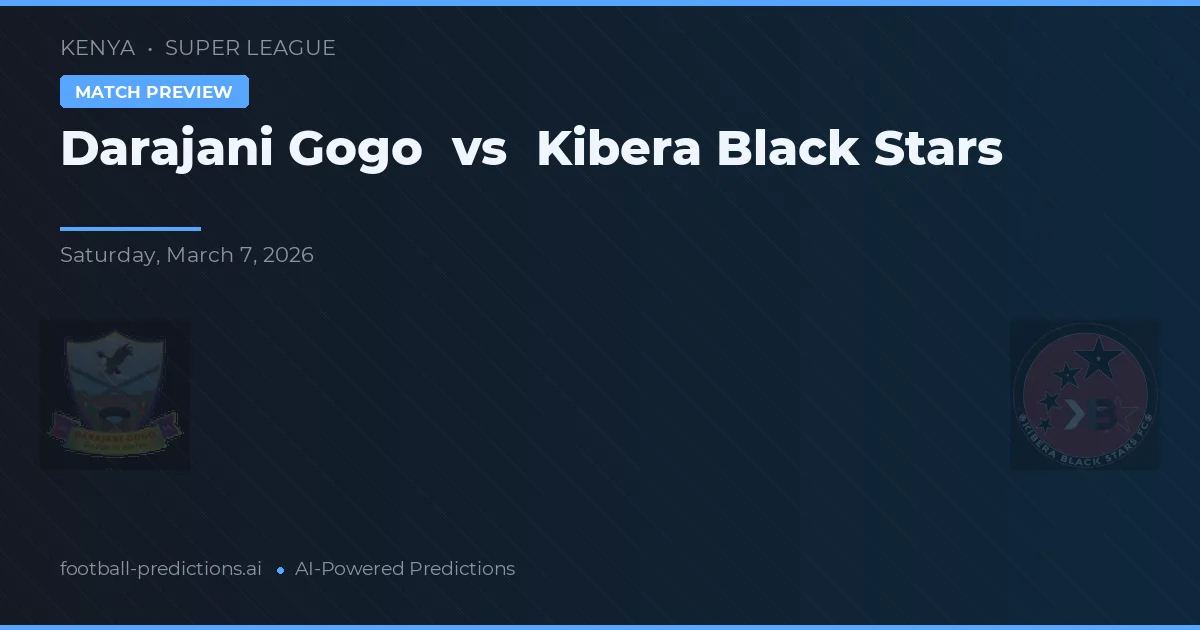 Darajani Gogo vs Kibera Black Stars — pronóstico y previa del partido