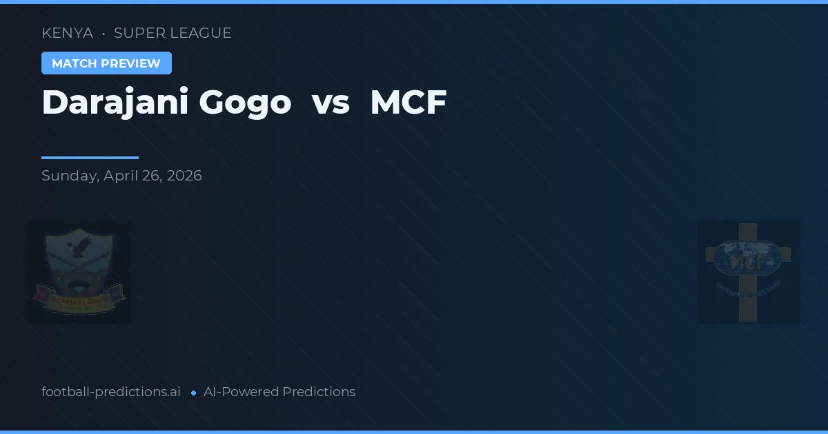 Darajani Gogo vs MCF — pronóstico y previa del partido