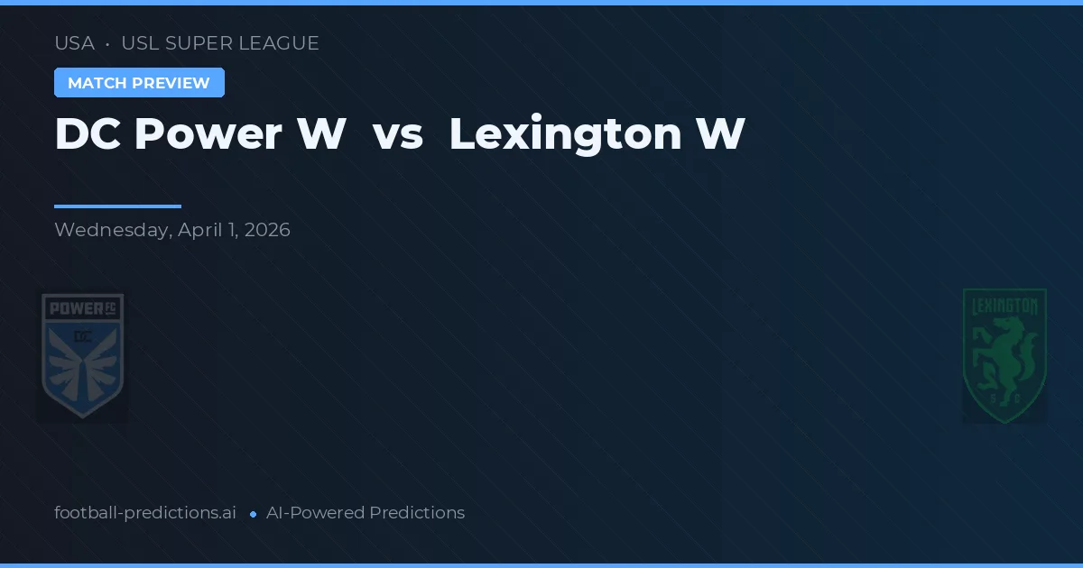 DC Power W vs Lexington W — pronóstico y previa del partido