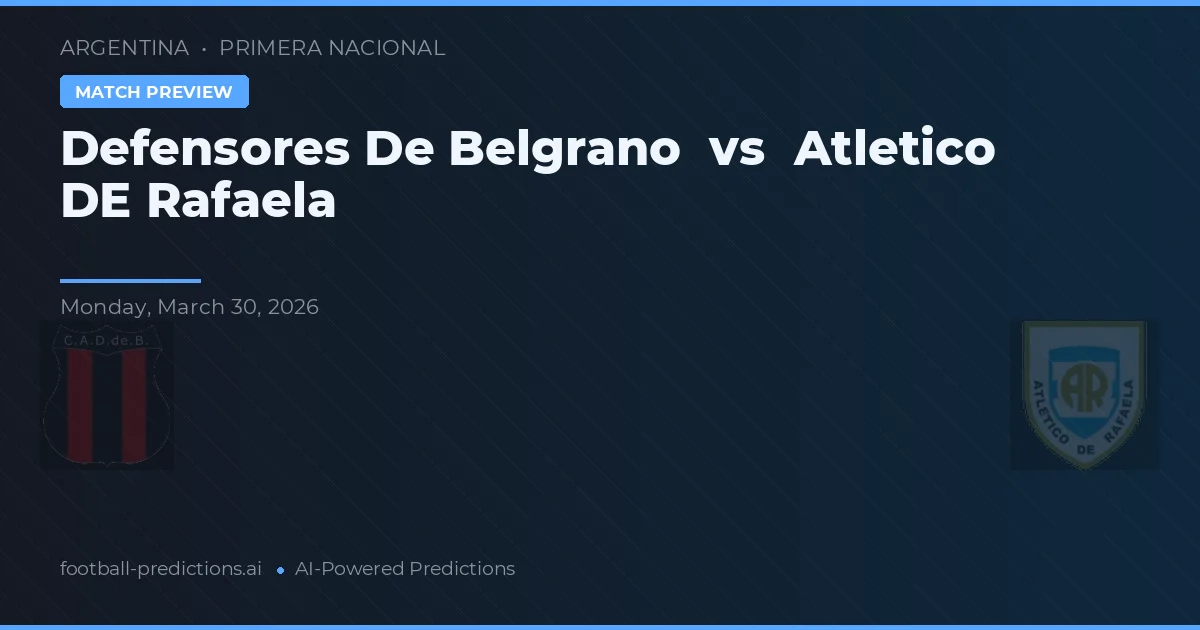 Defensores de Belgrano vs Atlético de Rafaela — pronóstico y previa del partido