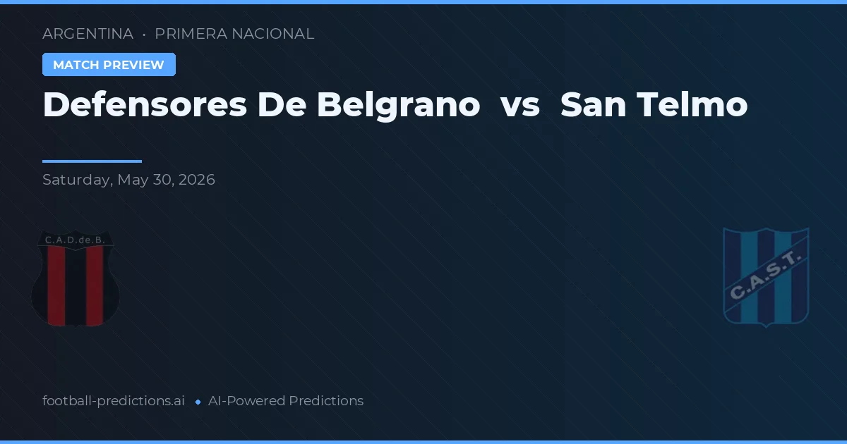 Defensores de Belgrano vs San Telmo — pronóstico y previa del partido