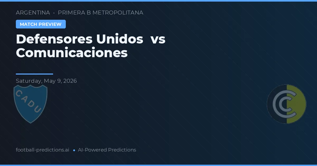 Defensores Unidos vs Comunicaciones — pronóstico y previa del partido
